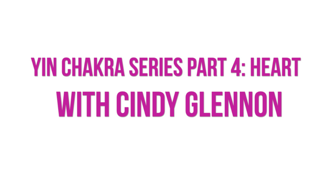 Yin Chakra Series Part 4: Heart [Yin] [20 Minutes]